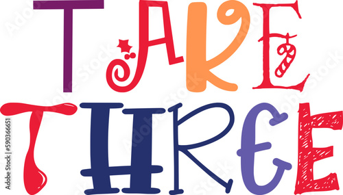 Take Three Hand Lettering Illustration for Flyer, Magazine, Logo, Bookmark 