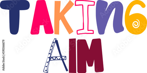 Taking Aim Calligraphy Illustration for Bookmark , Flyer, Label, Postcard 