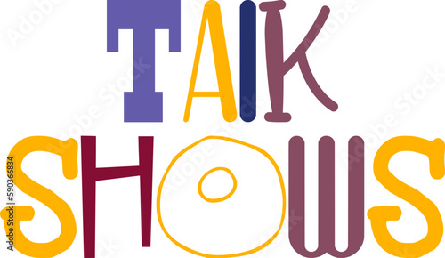 Talk Shows Hand Lettering Illustration for Logo, Icon, Brochure, Label