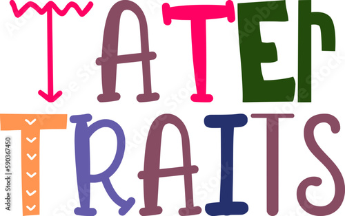 Tater Traits Hand Lettering Illustration for Postcard , Bookmark , Book Cover, Sticker 