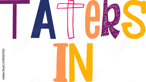 Taters In Hand Lettering Illustration for Flyer, Icon, Newsletter, Motion Graphics