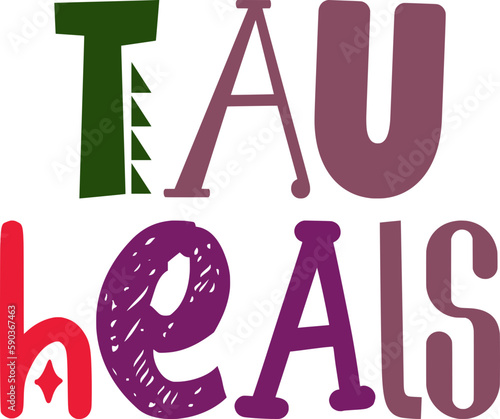 Tau Heals Typography Illustration for Logo, Social Media Post, Banner, Postcard 