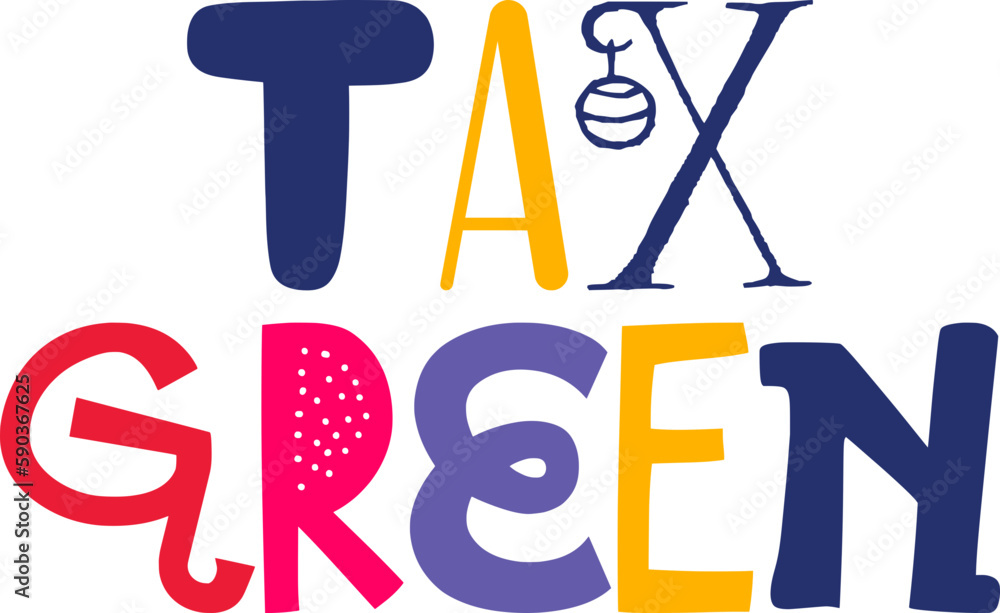 Tax Green Calligraphy Illustration for Banner, Presentation , Mug Design, Postcard Tax Green Calligraphy Illustration for Banner, Presentation , Mug Design, Postcard