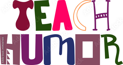 Teach Humor Calligraphy Illustration for Sticker , Newsletter, Banner, Stationery