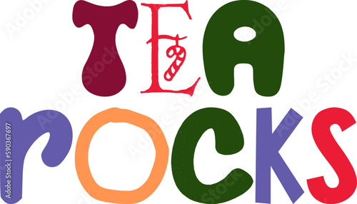 Tea Rocks Hand Lettering Illustration for Poster, Infographic, Bookmark , Book Cover