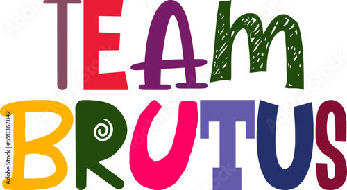 Team Brutus Calligraphy Illustration for Poster, Postcard , T-Shirt Design, Brochure