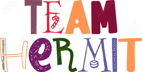 Team Hermit Hand Lettering Illustration for Label, Poster, Brochure, Infographic