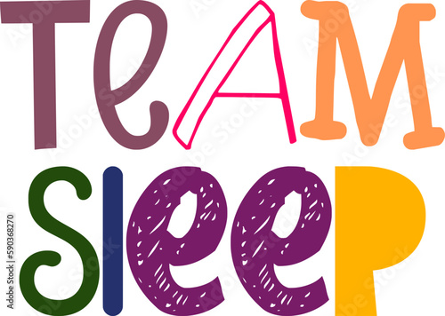 Team Sleep Typography Illustration for Mug Design, Decal, Icon, Banner