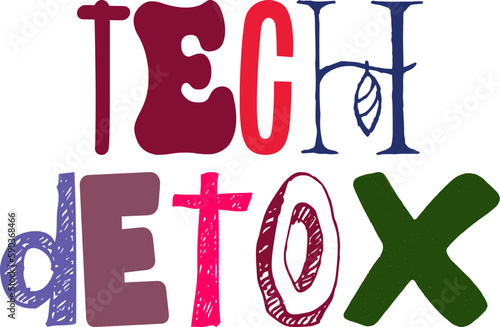 Tech Detox Hand Lettering Illustration for Stationery, T-Shirt Design, Mug Design, Presentation 