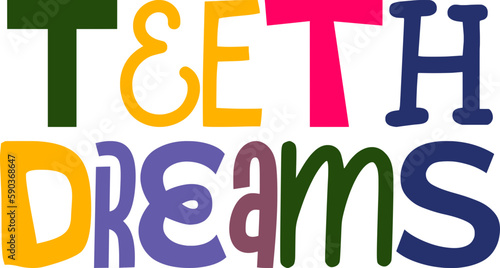 Teeth Dreams Hand Lettering Illustration for Mug Design, Logo, Sticker , Social Media Post