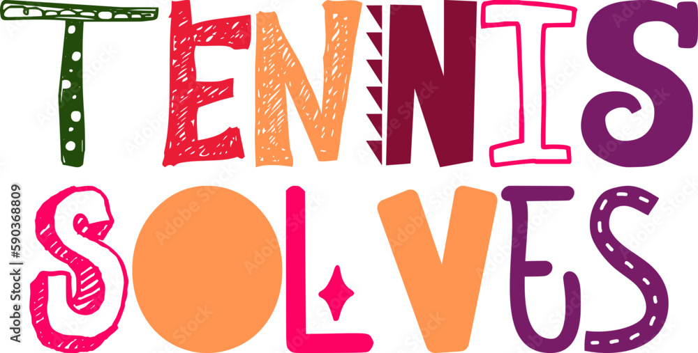 Tennis Solves Hand Lettering Illustration for Brochure, Postcard , Presentation , Icon Tennis Solves Hand Lettering Illustration for Brochure, Postcard , Presentation , Icon