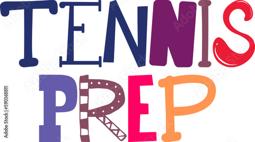 Tennis Prep Typography Illustration for Packaging, Mug Design, Infographic, T-Shirt Design