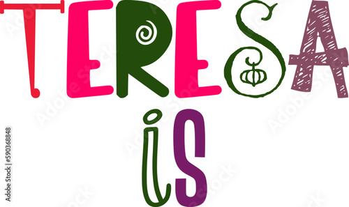 Teresa Is Typography Illustration for Logo, Sticker , Infographic, T-Shirt Design
