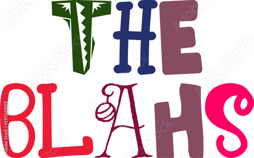 The Blahs Hand Lettering Illustration for Motion Graphics, Sticker , Stationery, Magazine