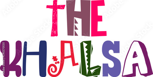 The Khalsa Hand Lettering Illustration for Magazine, Infographic, T-Shirt Design, Postcard 