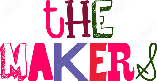 The Makers Calligraphy Illustration for Postcard , Social Media Post, Bookmark , Logo