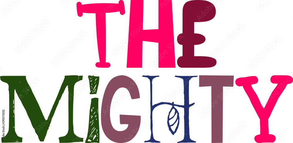 The Mighty Hand Lettering Illustration for Infographic, Newsletter, Icon, Sticker The Mighty Hand Lettering Illustration for Infographic, Newsletter, Icon, Sticker