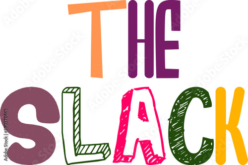 The Slack Typography Illustration for Postcard , Decal, Label, Bookmark 