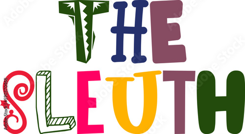 The Sleuth Calligraphy Illustration for Flyer, Mug Design, Brochure, Label