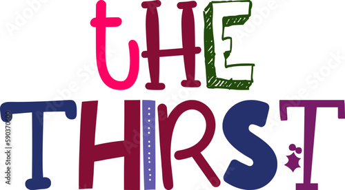 The Thirst Typography Illustration for Infographic, T-Shirt Design, Magazine, Newsletter