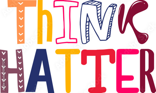 Think Hatter Hand Lettering Illustration for Banner, Poster, Gift Card, Motion Graphics