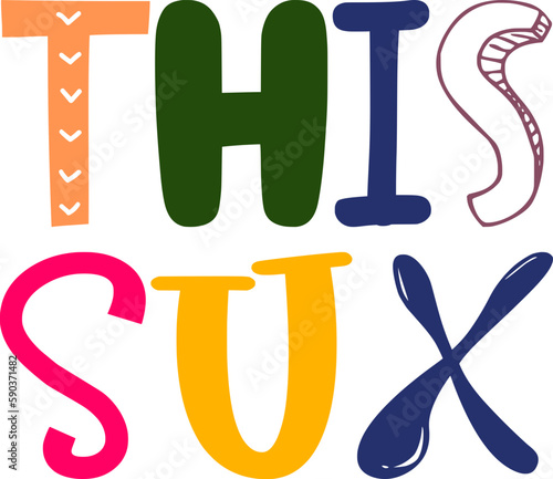 This Sux Calligraphy Illustration for Decal, Motion Graphics, Infographic, Mug Design