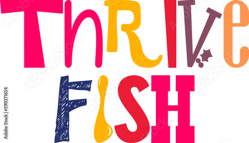 Thrive Fish Typography Illustration for Flyer, Sticker , Label, Presentation 