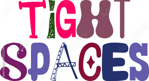 Tight Spaces Hand Lettering Illustration for Infographic, Label, Social Media Post, Newsletter