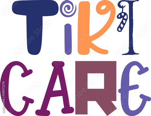 Tiki Care Calligraphy Illustration for Gift Card, Social Media Post, Infographic, Sticker 