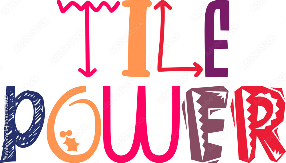 Tile Power Hand Lettering Illustration for Stationery, Infographic, Banner, Magazine Tile Power Hand Lettering Illustration for Stationery, Infographic, Banner, Magazine