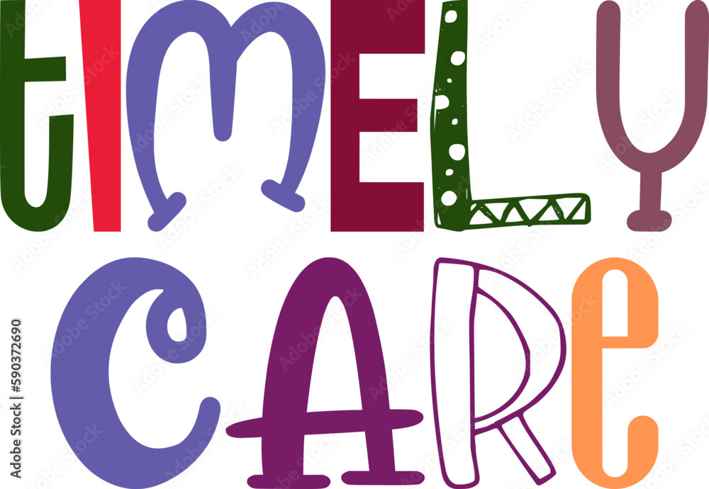 Obraz premium Timely Care Hand Lettering Illustration for Poster, Banner, Mug Design, Magazine