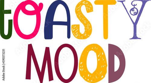 Toasty Mood Calligraphy Illustration for Mug Design, Flyer, Gift Card, Bookmark 