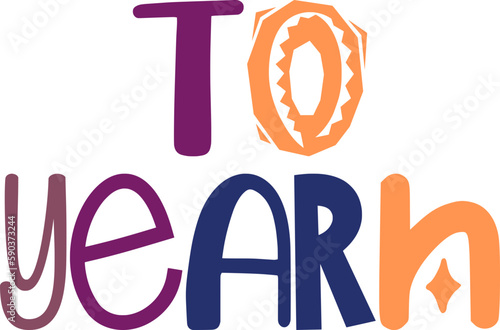 To Yearn Hand Lettering Illustration for Banner, Label, Newsletter, Social Media Post