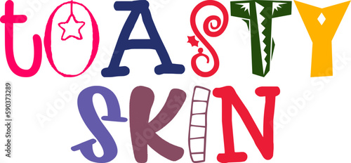 Toasty Skin Calligraphy Illustration for Decal, Packaging, T-Shirt Design, Stationery
