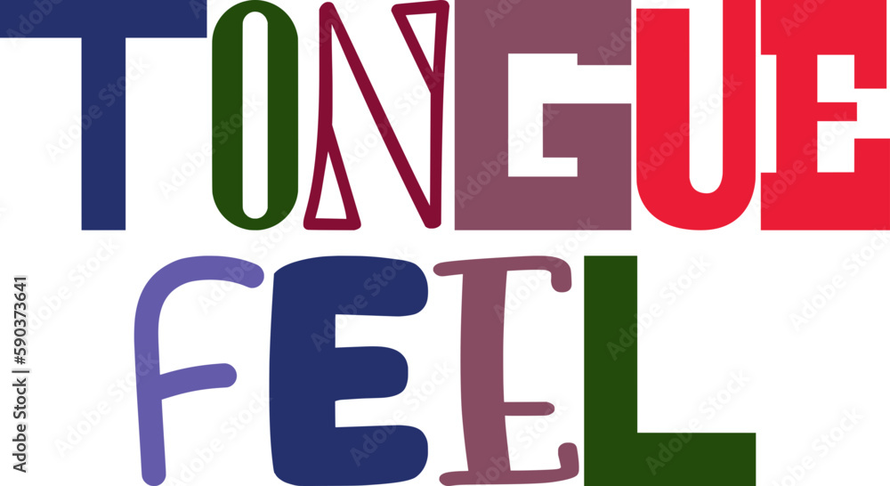 Tongue Feel Typography Illustration for Label, Stationery, T-Shirt Design, Bookmark 