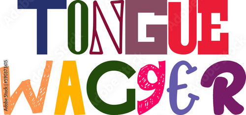 Tongue Wagger Hand Lettering Illustration for Infographic, Newsletter, Magazine, Flyer