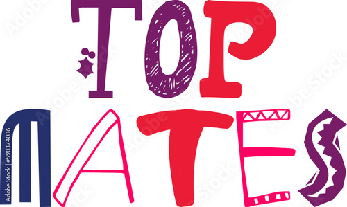 Top Mates Calligraphy Illustration for Book Cover, T-Shirt Design, Logo, Bookmark 