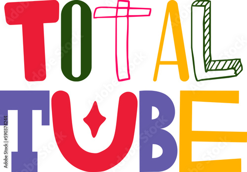 Total Tube Calligraphy Illustration for Mug Design, Magazine, Flyer, Bookmark 