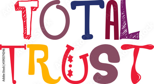 Total Trust Calligraphy Illustration for Banner, Poster, Presentation , T-Shirt Design