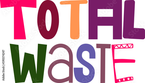 Total Waste Calligraphy Illustration for Brochure, Packaging, Postcard , Icon