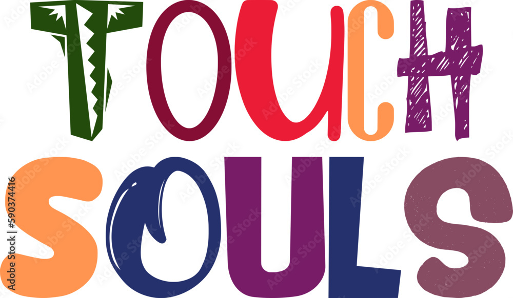 Touch Souls Typography Illustration for Brochure, T-Shirt Design, Newsletter, Label