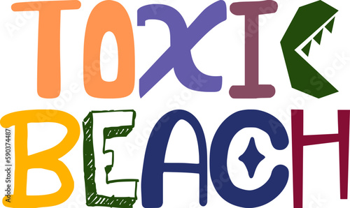 Toxic Beach Calligraphy Illustration for T-Shirt Design, Decal, Magazine, Mug Design