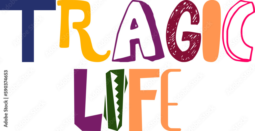 Tragic Life Hand Lettering Illustration for Book Cover, Label, Presentation , Packaging