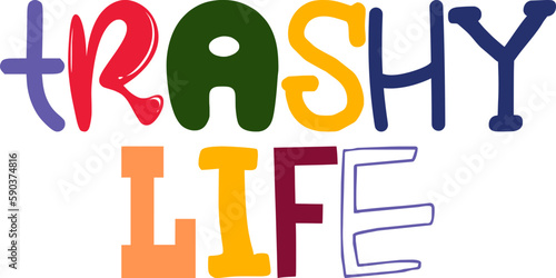 Trashy Life Calligraphy Illustration for Book Cover, Social Media Post, Flyer, Packaging