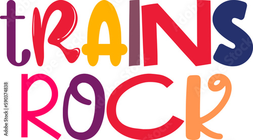 Trains Rock Hand Lettering Illustration for Icon, Infographic, Social Media Post, T-Shirt Design