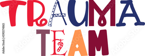 Trauma Team Typography Illustration for Brochure, Decal, Newsletter, Banner
