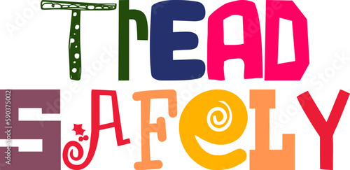 Tread Safely Calligraphy Illustration for Decal, Newsletter, Postcard , Icon