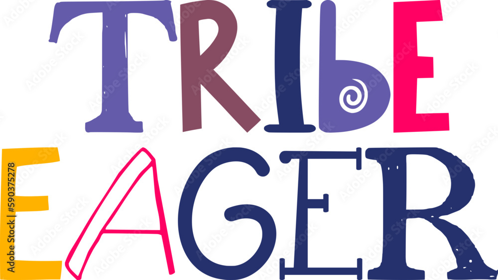 Tribe Eager Calligraphy Illustration for Bookmark , Postcard , Logo, Newsletter