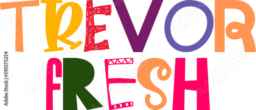 Trevor Fresh Hand Lettering Illustration for Label, Presentation , Flyer, Bookmark 