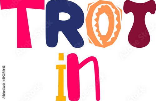 Trot In Typography Illustration for Gift Card, Label, Decal, Bookmark 